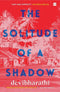 THE SOLITUDE OF A SHADOW