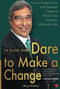 DR SUSHIL SHAH: DARE TO  MAKE A CHANGE
