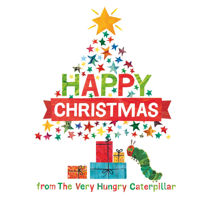 HAPPY CHRISTMAS FROM THE VERY HUNGRY CATERPILLAR