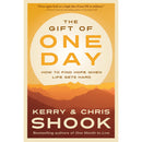 THE GIFT OF ONE DAY: HOW TO FIND HOPE WHEN LIFE GETS HARD