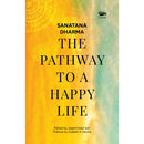 Sanatana Dharma: The Pathway to a Happy Life