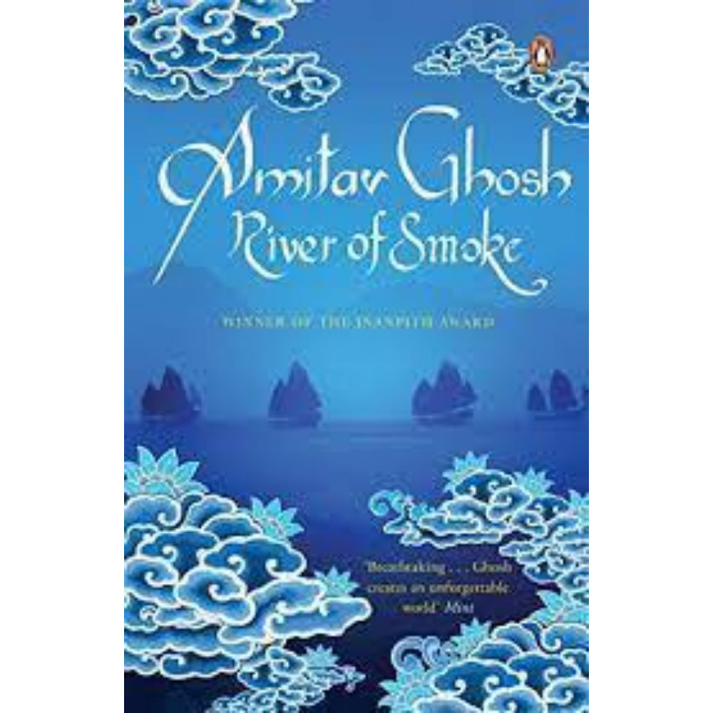  River of Smoke: A Novel (The Ibis Trilogy, 2