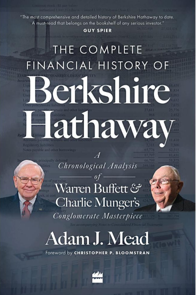 NEW BOOK: The Complete Financial History of Berkshire Hathaway. A One-of its kind Book! Great for Management Students and Corporate Executives.