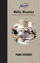BILLY BUNTER AND THE BANK ROBBER - Odyssey Online Store