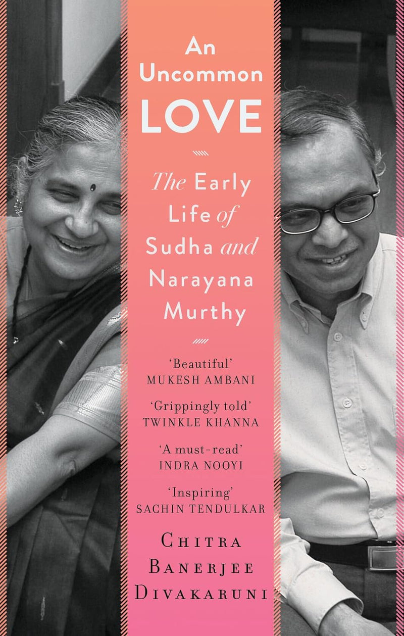 An Uncommon Love : The Early Life of Sudha and Narayana Murthy
