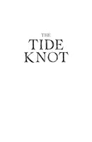 THE TIDE KNOT