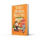 THERES PUMPKIN ABOUT YOU