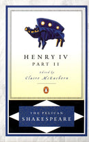 HENRY IV, PART 2 : THE PELICAN SHAKESPEARE - Odyssey Online Store