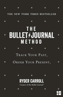 THE BULLET JOURNAL METHOD TRACK YOUR PAST ORDER YOUR PRESENT DESIGN YOUR FUTURE - Odyssey Online Store
