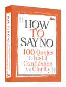 HOW TO SAY NO 100 QUOTES TO INSPIRE CONFIDENCE AND CLARITY - Odyssey Online Store