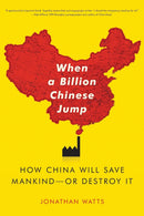 WHEN A BILLION CHINESE JUMP: HOW CHINA WILL SAVE MANKIND - Odyssey Online Store
