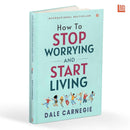 HOW TO STOP WORRYING AND START LIVING