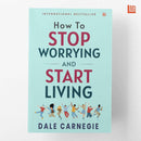 HOW TO STOP WORRYING AND START LIVING