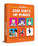 EARLY LEARNING PADDED BOOK OF GOOD HABITS AND MANNERS
