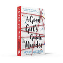A GOOD GIRLS GUIDE TO MURDER