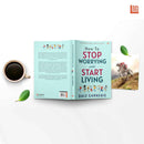 HOW TO STOP WORRYING AND START LIVING