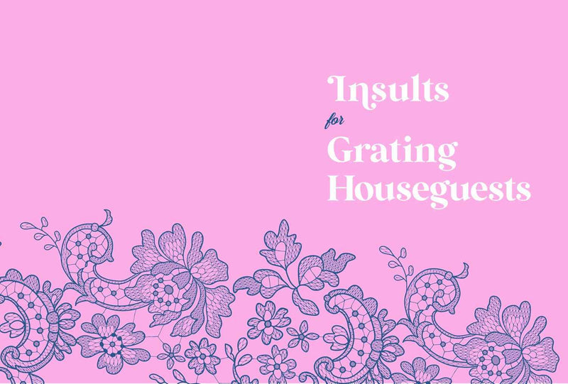 THE JANE AUSTEN INSULT GUIDE FOR WELL BRED WOMEN