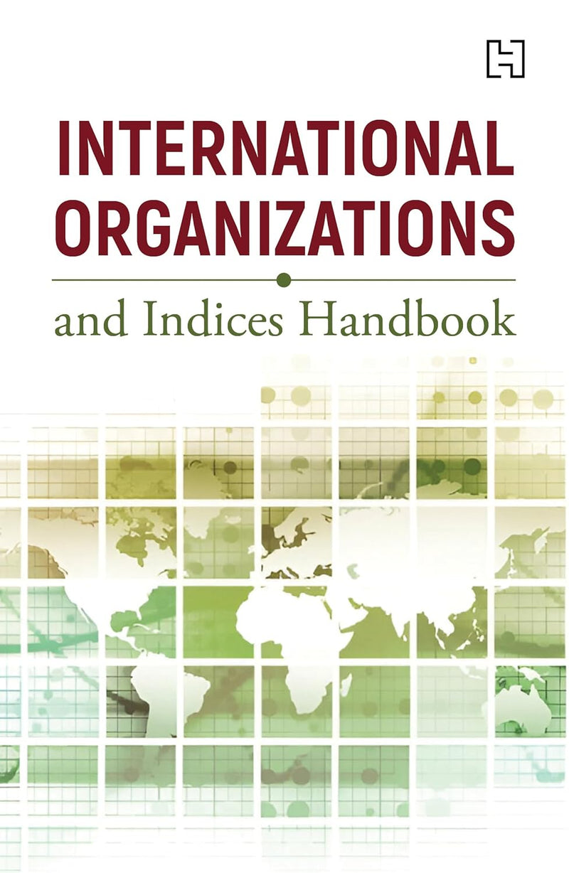 INTERNATIONAL ORGANIZATIONS AND INDICES HANDBOOK