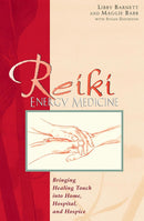 REIKI ENERGY MEDICINE: BRINGING HEALING TOUCH INTO HOME, HOSPITAL, AND HOSPICE (ORIGINAL) - Odyssey Online Store