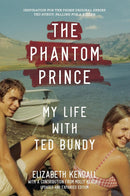 THE PHANTOM PRINCE: MY LIFE WITH TED BUNDY - Odyssey Online Store