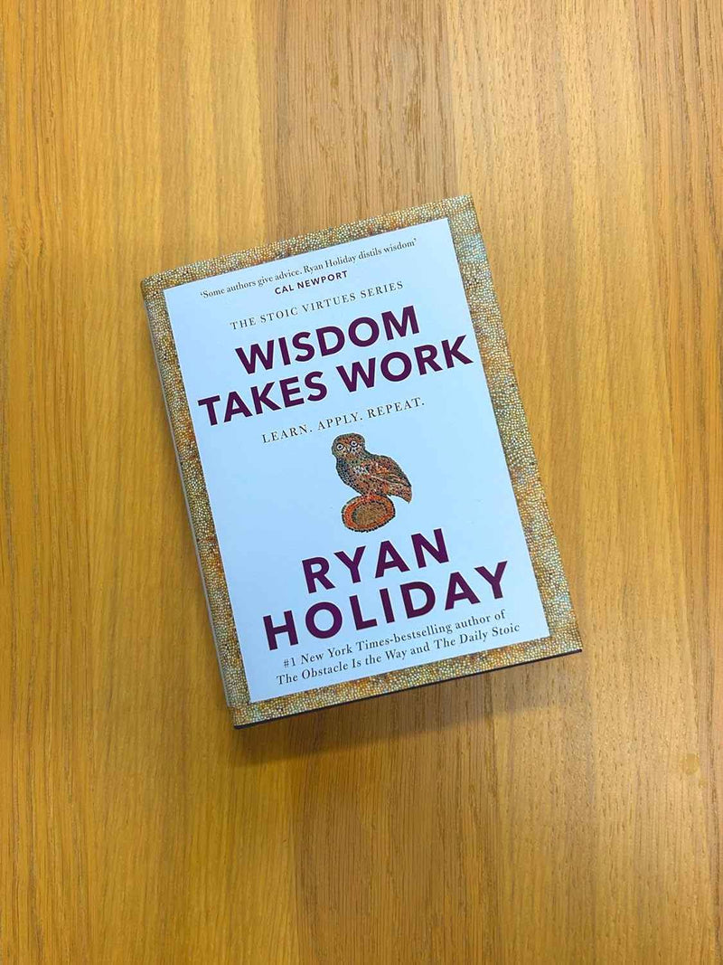 WISDOM TAKES WORK