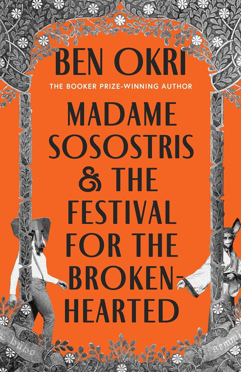 MADAME SOSOSTRIS AND THE FESTIVAL FOR THE BROKEN-HEARTED