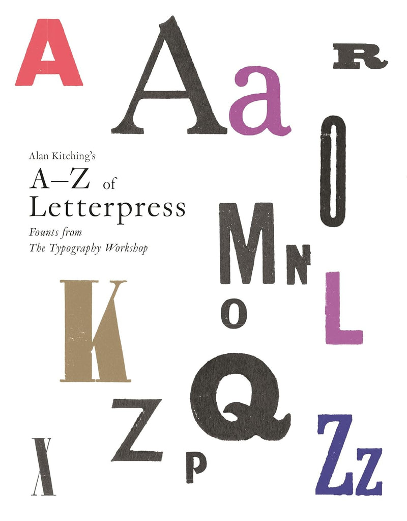 A - Z OF LETTERPRESS: FOUNTS FROM THE TYPOGRAPHY WORKSHOP - Odyssey Online Store