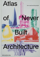 ATLAS OF NEVER BUILT ARCHITECTURE - Odyssey Online Store