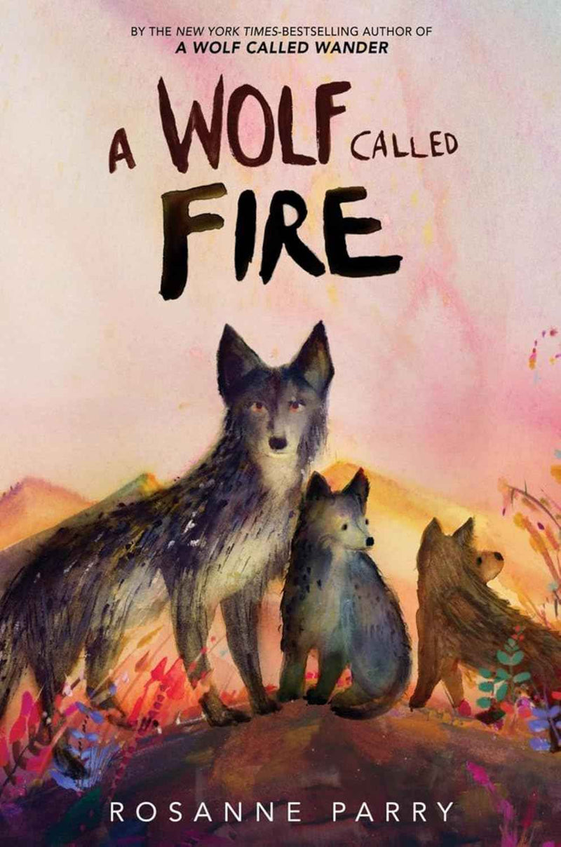 A WOLF CALLED FIRE