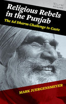 RELIGIOUS REBELS IN THE PUNJAB