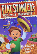 FLAT STANLEYS WORLD WIDE ADVENTURE 5 THE AMAZING MEXICAN SECRET - Odyssey Online Store