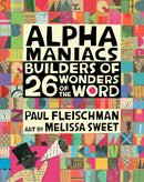 ALPHAMANIACS: BUILDERS OF 26 WONDERS OF THE WORD - Odyssey Online Store