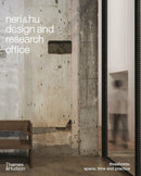 NERI&HU DESIGN AND RESEARCH OFFICE: THRESHOLDS: SPACE, TIME AND PRACTICE - Odyssey Online Store