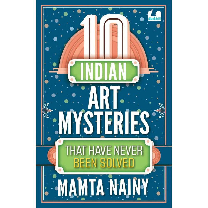 10 INDIAN ART MYSTERIES THAT HAVE NEVER BEEN SOLVED