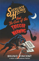 SHERLOCK HOLMES AND THE CASE OF THE TRIGGER WARNING - Odyssey Online Store