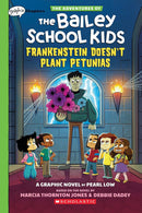 BAILEY SCHOOL KIDS GRAPHIX 2 FRANKENSTEIN DOESNT PLANT PETUNIAS - Odyssey Online Store