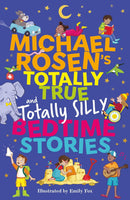 MICHAEL ROSENS TOTALLY TRUE AND TOTALLY SILLY BEDTIME STORIES - Odyssey Online Store