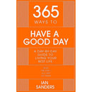 365 WAYS TO HAVE A GOOD DAY