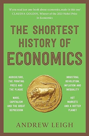 THE SHORTEST HISTORY OF ECONOMICS