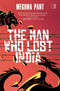 THE MAN WHO LOST INDIA