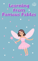 LEARNING FROM FAMOUS FABLES