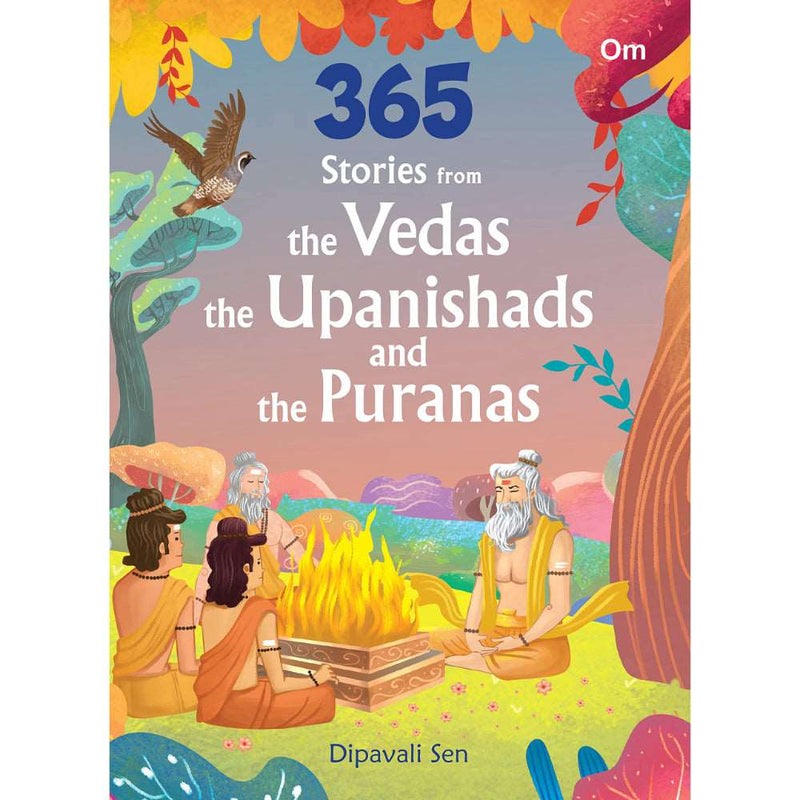 365 STORIES FROM THE VEDAS THE UPANISHADS AND THE PURANAS