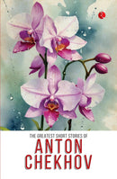 THE GREATEST SHORT STORIES OF ANTON CHEKHOV - Odyssey Online Store