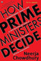 HOW PRIME MINISTERS DECIDE