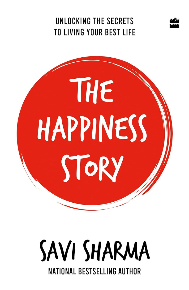 The Happiness Story : Unlocking the Secrets to Living Your Best Life Paperback – Import, 20 November 2023