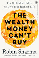 The Wealth Money Can't Buy: The 8 Hidden Habits to Live Your Richest Life Paperback – 9 April 2024
