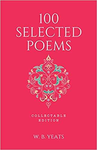 100 SELECTED POEMS W B YEATS COLLECTABLE HARDBOUND EDITION - Odyssey Online Store