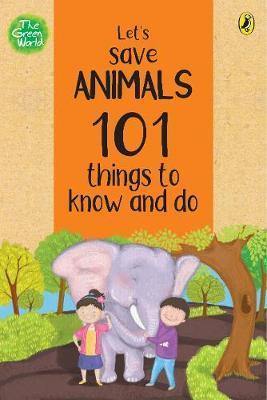 101 THINGS TO KNOW AND DO LETS SAVE ANIMALS - Odyssey Online Store