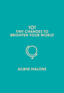 101 TINY CHANGES TO BRIGHTEN YOUR WORLD - Odyssey Online Store
