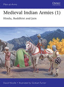 MEDIEVAL INDIAN ARMIES 1 : Hindu, Buddhist and Jain